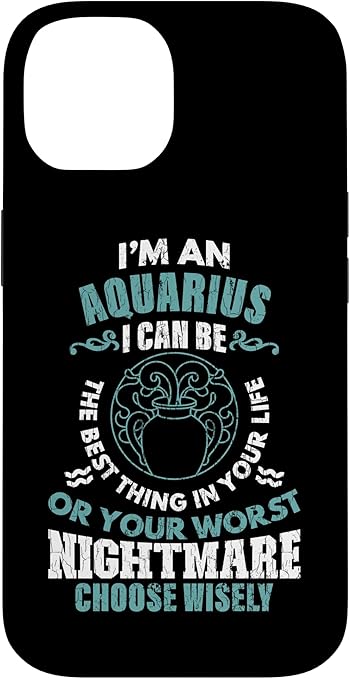 Zodiac Sign Funny I'm an Aquarius Graphic Case for iPhone 14 - Aquarius Phone Case for men