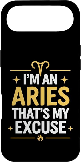 I'm an Aries That's My Excuse Funny Astrology Zodiac Sign Case for iPhone Air - Aries Phone Case for men