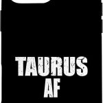 Taurus AF Horoscope Astrology Zodiac Sign Case for iPhone 16 Pro Max - Taurus Phone Case for men