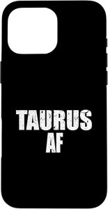 Taurus AF Horoscope Astrology Zodiac Sign Case for iPhone 16 Pro Max - Taurus Phone Case for men