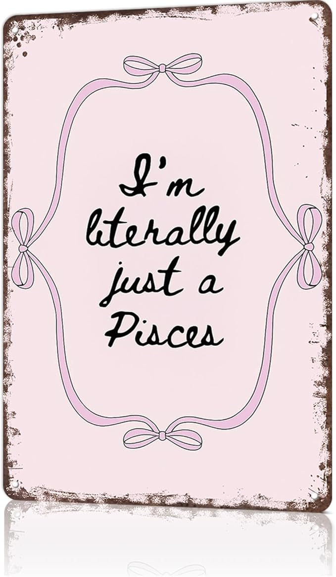 Metal Signs Poster 8x12inch Pisces Quote Art Print Aluminum Sign Wall Art For Home Room Bedroom Office Decor - Pisces Canvas for men