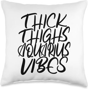Thick Thighs Aquarius Vibes Zodiac Sign Women Throw Pillow - Aquarius Pillow for men