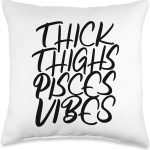 Thick Thighs Pisces Vibes Zodiac Sign Women Throw Pillow - Pisces Pillow for men
