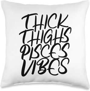 Thick Thighs Pisces Vibes Zodiac Sign Women Throw Pillow - Pisces Pillow for men