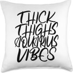 Thick Thighs Aquarius Vibes Zodiac Sign Women Throw Pillow - Aquarius Pillow for men