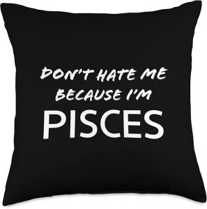 Don’t Hate me Because I’m Pisces - Funny Horoscope Throw Pillow - Pisces Pillow for men