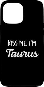 Kiss me, I'm Taurus - Funny Horoscope Zodiac Case for iPhone 13 Pro Max - Taurus Phone Case for men