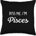 Kiss me, I'm Pisces - Funny Horoscope Zodiac Throw Pillow - Pisces Pillow for men