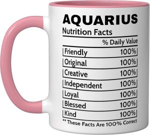 Aquarius Funny Coffee Mug Nutrition Facts Cup Zodiac Sign Ceramic Mug, Pink/White - Aquarius Mug for men