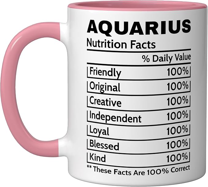 Aquarius Funny Coffee Mug Nutrition Facts Cup Zodiac Sign Ceramic Mug, Pink/White - Aquarius Mug for men