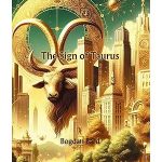 The Sign of Taurus (Zodiacal Chronicles Book 3) - Taurus for men