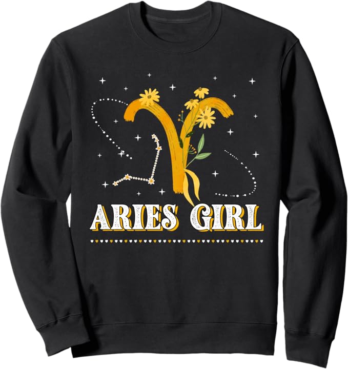 Aries Girl Birthday Aries Lady Zodiac Sign Horoscope Sweatshirt - Aries Sweatshirt for men