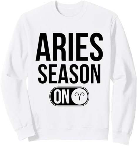 Aries Season On - Astrology Zodiac Sign Sweatshirt - Aries Sweatshirt for men