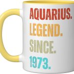 Aquarius Legend Since 1973 Retro Zodiac Sign Birthday Ceramic Mug, Yellow/White - Aquarius Mug for men